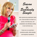 Susan is Suddenly Single